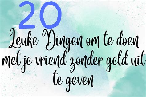 wat doen met vriend|51 leuke dingen om te doen met je vriend (binnen & buiten)